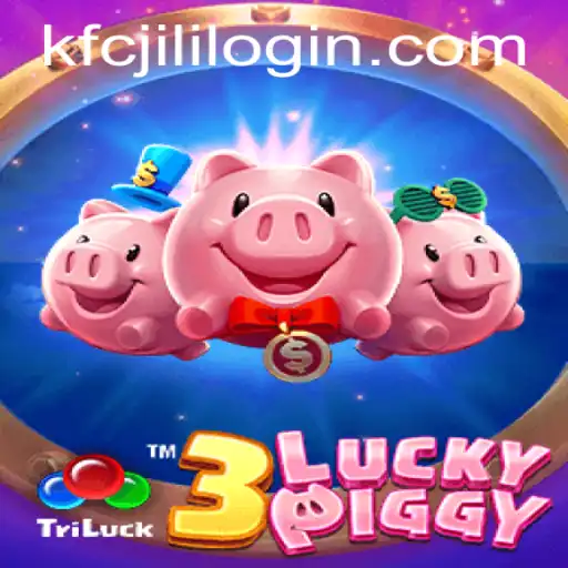 Exploring the Exciting World of 3LUCKYPIGGY and KFCJILI LOGIN
