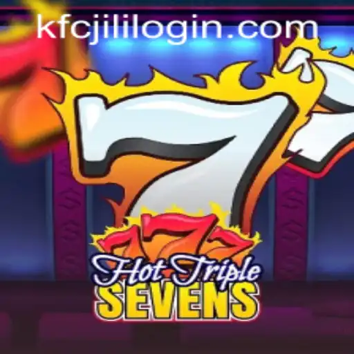 Dive into the Exciting World of HotTripleSevens and KFCJILI LOGIN